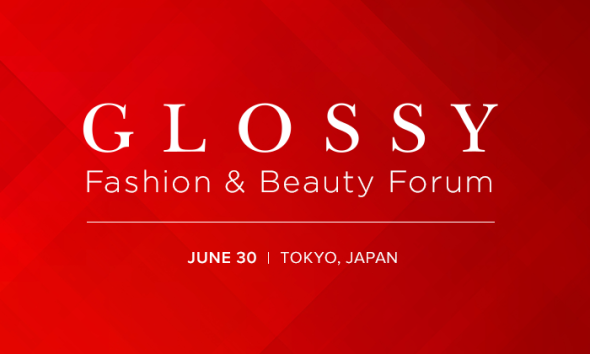 Glossy Fashion&Beauty Forum　JUNE30　at東京
